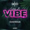 DJ CD - Catch A Vibe (feat. M.C & Vega Heartbreak) (Radio Edit)