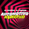 Dj Silvério - Automotivo Hipnótico