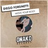 Diego Forsinetti - Move Your Body (Radio Edit)