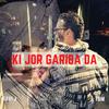 Ravi J - Ki Jor Gariba Da