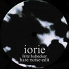 Iorie - Fritz Habecker (Hate Noise Edit)