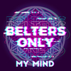 Belters Only - My Mind (Extended Mix)