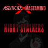 Politicize - Night Stalkers