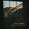 Dotlights - Because It Is Bitter