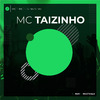 MC Taizinho - Beijin Beijin, Tchau Tchau