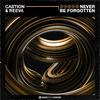 Castion - Never Be Forgotten (Extended Mix)