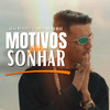 Vilão Da Norte - Motivos pra Sonhar