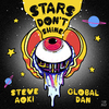 Steve Aoki - Stars Don't Shine