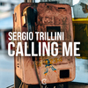 Sergio Trillini - Calling Me