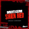 DJ BRUXO BEATS - Montagem Siren Red