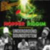 Undergroundsoundsystem - HOPPER RIDDIM EDITED