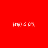 Trayvick - WHO IS DIS.