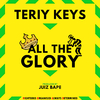 Teriy Keys - All the Glory