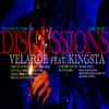 Velarde - Discussions (feat. Kingsta)