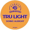 Tru Light - Doing Alright