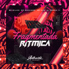 DJ MENOR T7 - Fragmentada Ritmica