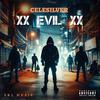 CELESILVER - Evil XX (feat. YRL Music & Yaba buluku boyz)