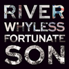River Whyless - Fortunate Son