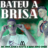 MC Erik Juan - Bateu a Brisa