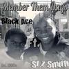 St.Z Smith - Member Them Days (feat. Black Ace)