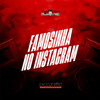 DJ LK DA VB - Famosinha no Instagram