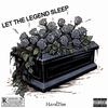 Hard2See - LET THE LEGEND SLEEP