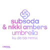 SubSoda - Umbrella (Ku De Ta Extended Remix)