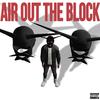 Max P - Air Out The Block