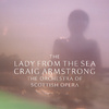Craig Armstrong - The Lady From The Sea: Stillness
