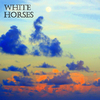 White Horse - Sound of Sea