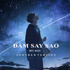 Đức Hati - Đắm Say Sao (Another Version)