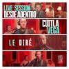 Cuitla Vega - Le Diré: Live Session Desde Adentro