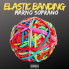 Marno Soprano - Elastic Banding