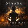 Dayana - A Relaxed State (feat. MANOJ RADHAKRISHNA)