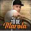 MC D - Tô de Marola