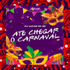 DJ LUKAS DA ZS - Até Chegar o Carnaval