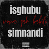 Vuma Gah Babili - Isghubu Simnandi