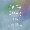 Lisa Gary - I'll Be Seeing You (feat. Lew Soloff)