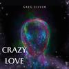 Greg Silver - Crazy Love