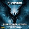 DJ CASTRO - Guardian of Heaven