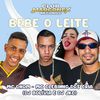 MC Dhom - Bebe o Leite