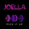 Joella - Pick It Up