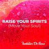 Funkstar de Luxe - Raise Your Spirits (Move Your Soul) (Extended Mix)