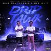 Bray Tha Youngin - Drip Tawk (feat. MBE Lil T)