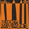 Misha - Sudden Movements