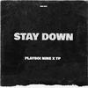 Playboi Nine - Stay Down (feat. TP)