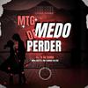 TK DA SERRA - MTG MEDO DE PERDER