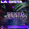 La Sista - Sexto Sentido