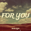 Maleya - For You