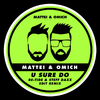 Mattei & Omich - U Sure Do (Re-Tide, Steff Daxx Edit Remix)